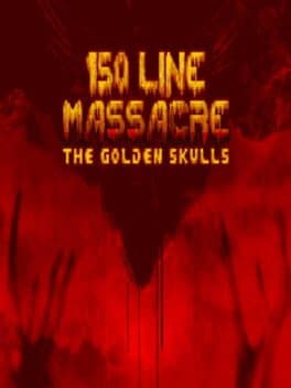 Cover von 150 Line Massacre: The Golden Skulls